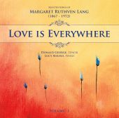 Album artwork for Margaret Ruthven Lang: Love is Everywhere