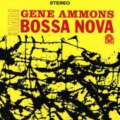 Album artwork for Gene Ammons: Bad Bossa Nova