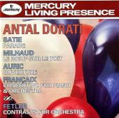 Album artwork for Dorati conducts Satie, Milhaud, Auric, Francaix &