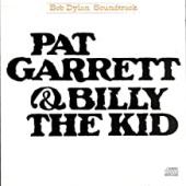 Album artwork for BOB DYLAN - PAT GARRETT & BILLY THE KID