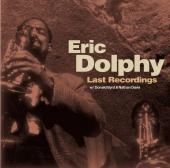 Album artwork for ERIC DOLPHY - LAST RECORDINGS