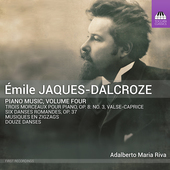 Album artwork for Émile Jaques-Dalcroze: Piano Music, Vol. 4