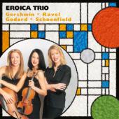 Album artwork for Eroica Trio: Gershwin, Ravel, Godard, Schoenfeld
