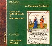 Album artwork for DUFAY: CHANSONS; BINCHOIS: CHANSONS (LE CHAMPION D