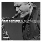 Album artwork for Jerry Bergonzi: By Any Other Name