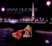 Album artwork for ANNE DUCROS - ELLA...MY DEAR