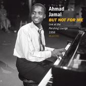 Album artwork for Ahmad Jamal - But Not For Me. Live At The Pershing