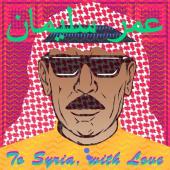 Album artwork for To Syria With Love