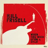 Album artwork for When You Wish Upon a Star / Bill Frisell