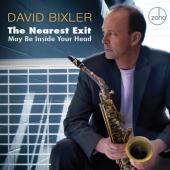Album artwork for David Bixler: The Nearest Exit May Be Inside Your