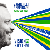 Album artwork for Vanderlei Pereira & Blindfold Test - Vision For Rh