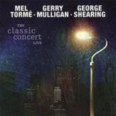 Album artwork for Torme/Mulligan/Shearing: The Classic Concert Live