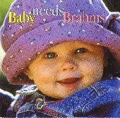 Album artwork for Baby Needs Brahms