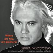 Album artwork for Hvorostovsky - WHERE ARE YOU, MY BROTHERS ?