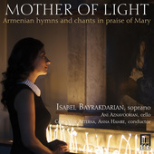 Album artwork for Mother of Light: Armenian Hymns & Chants in Praise