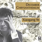 Album artwork for Xiaogang Ye: December Chrysanthemum - Chamber Musi