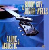 Album artwork for Buddy Guy & Junior Wells - Alone & Acoustic