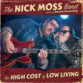 Album artwork for The High Cost of Low Living / Nick Moss Band