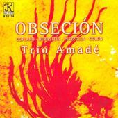 Album artwork for Trio Amade: Obsecion