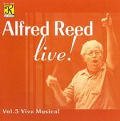 Album artwork for Alfred Reed: Live! Vol. 5 - Viva Musica