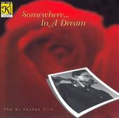 Album artwork for The Al Yankee Trio: Somewhere... In A Dream