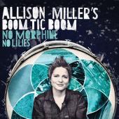 Album artwork for Allison Miller: No Morphine No Lilies