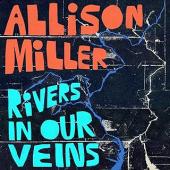 Album artwork for Allison Miller: Rivers In Our Veins