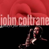 Album artwork for JOHN COLTRANE PLAYS 4 LOVERS