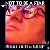 Album artwork for Paul Bley - Not To Be A Star 