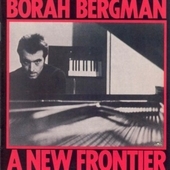 Album artwork for Borah Bergman - A New Frontier 