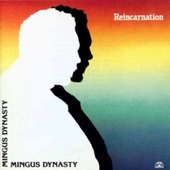 Album artwork for Mingus Dynasty - Reincarnation 