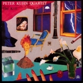 Album artwork for Peter Kuhn Quartet - The Kill 