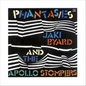 Album artwork for Jaki Byard & Apollo Stompers - Phantasies 