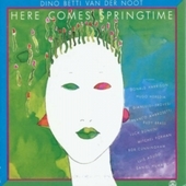 Album artwork for Dino Betti Van Der Noot - Here Comes Springtime 