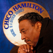 Album artwork for Chico Hamilton - Dancing To A Different Drummer 