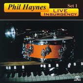 Album artwork for Phil Haynes - Live Insurgency: Set 1 