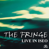 Album artwork for The Fringe - Live In  Iseo 