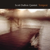 Album artwork for Scott Dubois - Tempest 