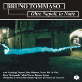 Album artwork for Bruno Tommaso - Oltre Napoli La Notte 