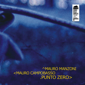 Album artwork for Mauro Manzoni & Mauro Campobasso - Punto Zero 