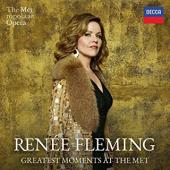 Album artwork for Renee Fleming - Greatest Moments at the MET