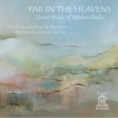 Album artwork for Stephen Paulus: Far in the Heavens