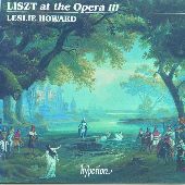 Album artwork for Liszt: Liszt at the Opera Vol. 3 (Howard)