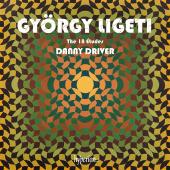 Album artwork for Ligeti: The 18 Etudes / Danny Driver