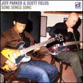 Album artwork for Jeff Parker & Scott Fields Song Songs Song