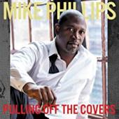 Album artwork for Mike Phillip Pulling Off The Covers