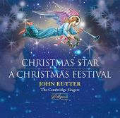 Album artwork for John Rutter: Christmas Star / A Christmas Festival