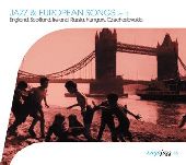 Album artwork for Jazz & European Songs, Volume 2: England, Scotland