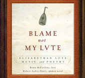 Album artwork for Blame Not My Lute - Elizabethan Lute Music and Poe