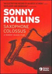 Album artwork for Sonny rollins - Saxophone Colossus - Robert Mugge